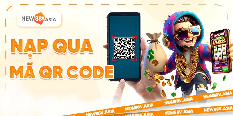 Nạp Tiền New88 Nhanh & An Toàn: Hướng Dẫn Chi Tiết Từ A-Z 3 Nạp tiền new88 qua mã QR Code