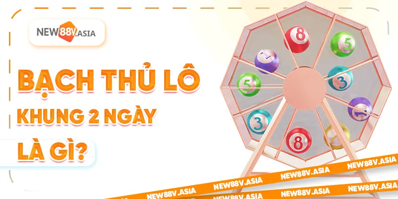 Bạch Thủ Lô Khung 2 Ngày Là Gì?
