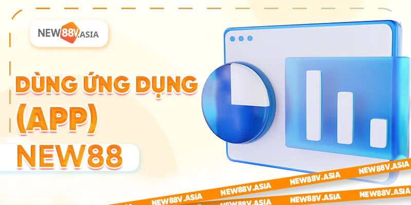 New88 Bị Chặn Tại Việt Nam? Cách Truy Cập An Toàn & Hợp Pháp 4 Cách 2: Dùng ứng dụng (App) New88