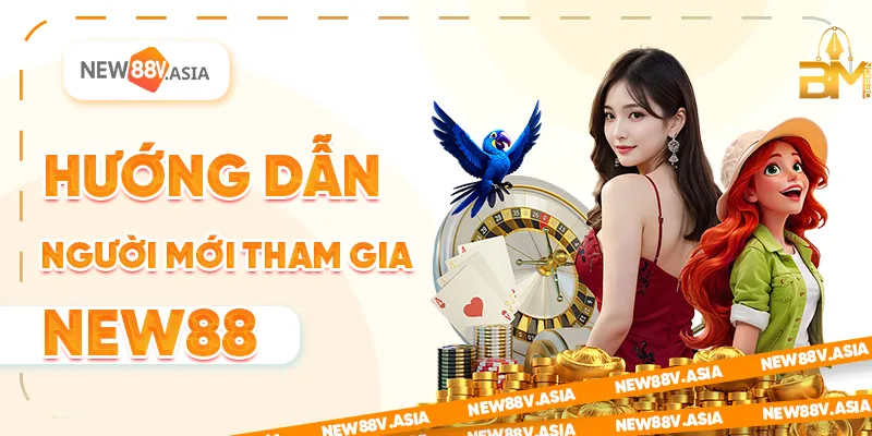 Hướng dẫn người mới tham gia New88