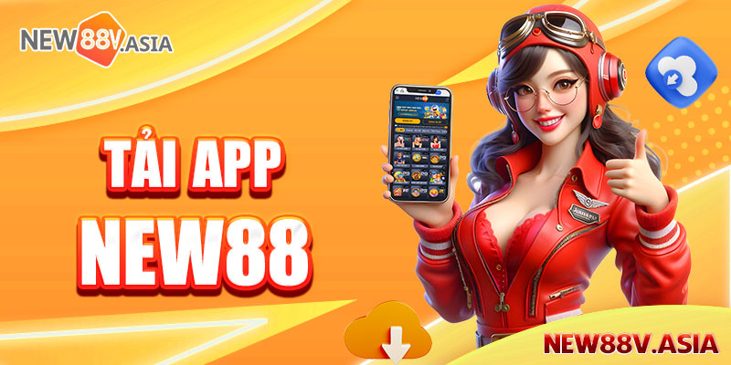 Tải app new88 nhanh nhất